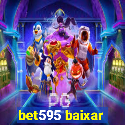 bet595 baixar